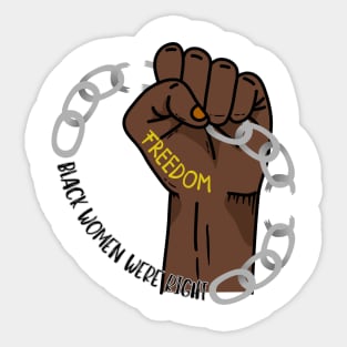 Black-Women-Were-Right Sticker
